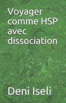 Voyager Comme Hsp Avec Dissociation