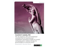 The Development, Pilot and Randomised Controlled Trial of a Psychosexual Rehabilitation Information Booklet for Women Undergoing Pelvic Radiation Ther