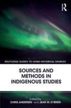 Routledge Guides to Using Historical Sources - Sources and Methods in Indigenous Studies