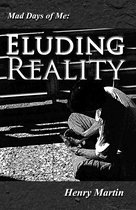 Omslag Mad Days of Me: Eluding Reality
