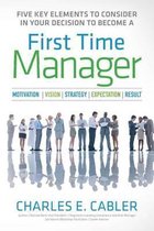 Five Key Elements To Consider in Your Decision To Become A First Time Manager