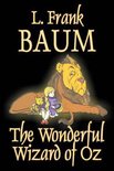 The Wonderful Wizard of Oz by L. Frank Baum, Fiction, Classics