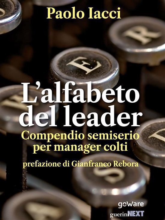 L’alfabeto del leader. Compendio semiserio per manager col ... - cover