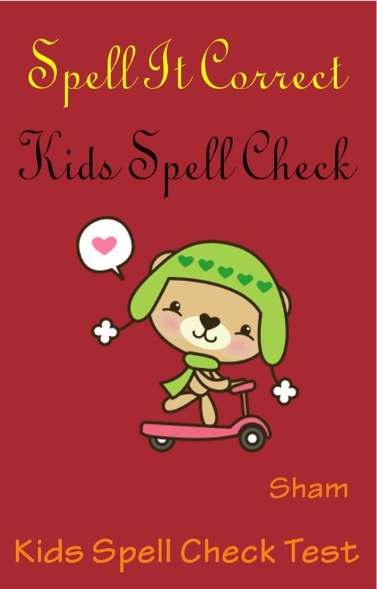 Spell It Correct Kids Spell Check (ebook), Sham 9781476294681