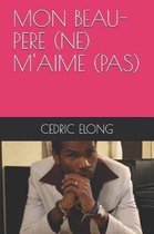 Mon Beau-Pere (Ne) m'Aime (Pas)