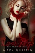 Emily Sullivan 2 - Love Nip (Book 2 of the Emily Sullivan Series)