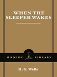 Modern Library Classics - When the Sleeper Wakes