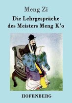 Die Lehrgespräche des Meisters Meng K'o
