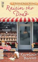 A Bread and Batter Mystery 2 - Raisin the Dead