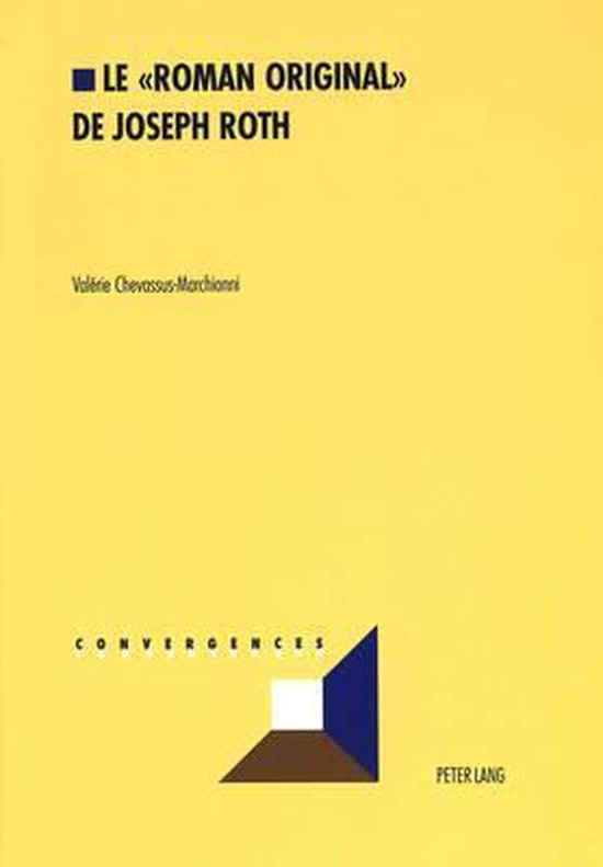 Geel boekcover met blauwe tekst: Le roman original de Joseph Roth door Valérie Chevassus-Marchionni en logo Peter Lang.