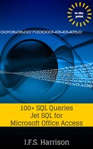 To The Point - 100+ SQL Queries Jet SQL for Microsoft Office Access