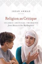 Islamic Civilization and Muslim Networks- Religion as Critique