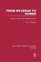 Routledge Library Editions: Homer- From Mycenae to Homer