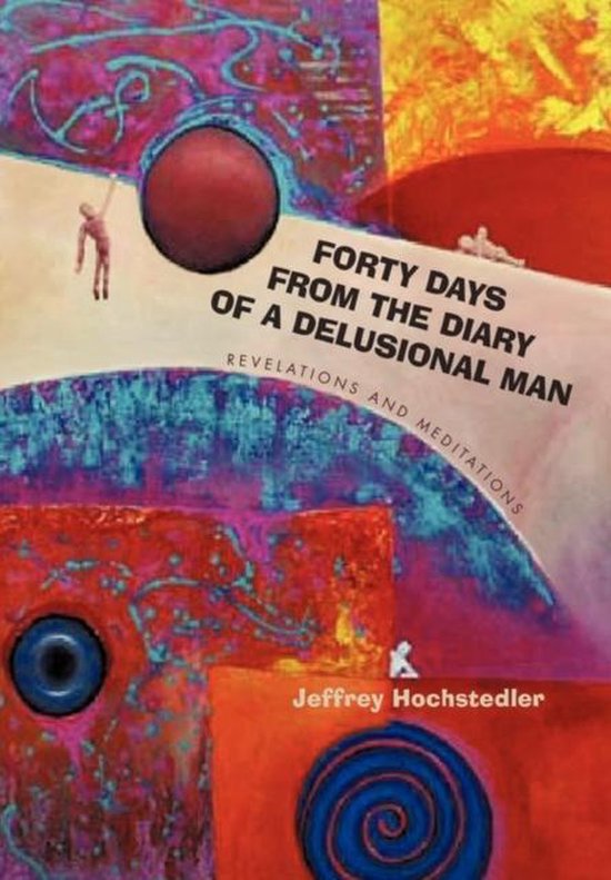 Forty Days from the Diary of a Delusional Man - cover