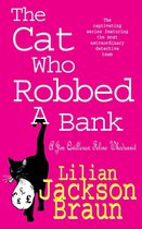 The Cat Who... Mysteries 22 - The Cat Who Robbed a Bank (The Cat Who… Mysteries, Book 22)