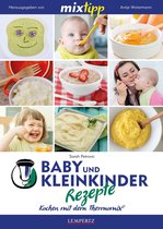 Kochen mit dem Thermomix - MIXtipp Baby- und Kleinkinder-Rezepte