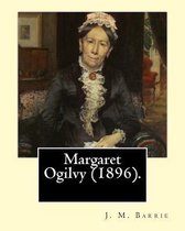 Margaret Ogilvy (1896). by