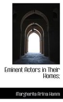 Eminent Actors in Their Homes;