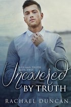 Lies and Truth Duet 2 - Uncovered by Truth