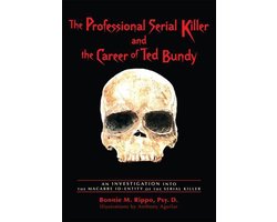 The Professional Serial Killer and the Career of Ted Bundy