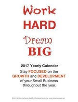 Work Hard Dream Big 2017 Small Business Calendar