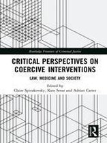 Routledge Frontiers of Criminal Justice - Critical Perspectives on Coercive Interventions