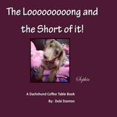 The Loooooooong and The Short of It!