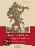 Leben in den Fußspuren des heiligen Franziskus