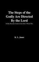 The Steps of the Godly are Directed by the Lord