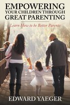 Empowering Children Through Great Parenting