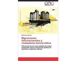 Migraciones Internacionales y Ciudadania Democratica
