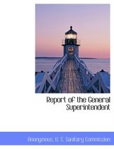 Report of the General Superintendent