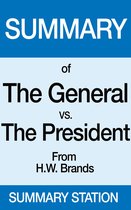 The General vs. the President Summary