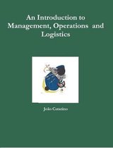An Introduction to Management, Operations and Logistics