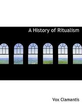 A History of Ritualism