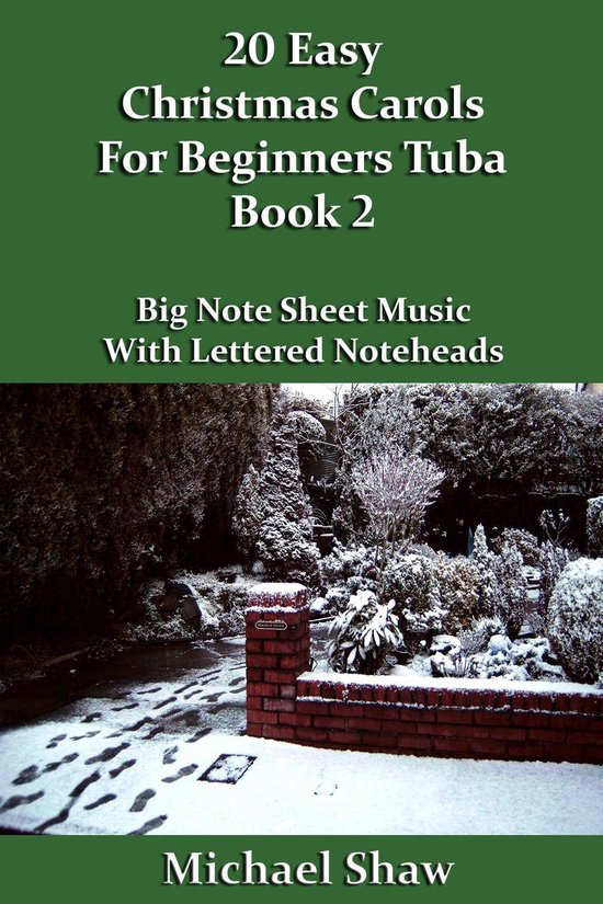 Beginners Christmas Carols For Brass Instruments 2 - 20 Easy Christmas Carols For Beginners Tuba: Book 2