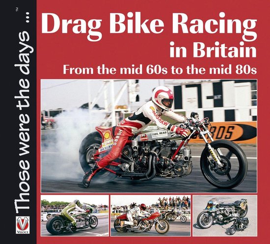 Those were the days . . . - Drag Bike Racing in Britain - cover