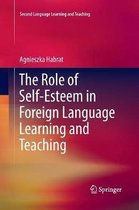 Second Language Learning and Teaching-The Role of Self-Esteem in Foreign Language Learning and Teaching