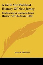 A Civil And Political History Of New Jersey
