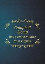 Campbell Slemp late a representative from Virginia