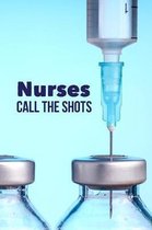 Nurses Call The Shots