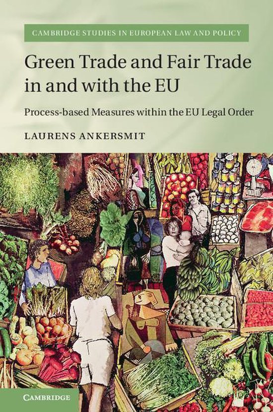 Cambridge Studies in European Law and Policy - Green Trade a ... - cover