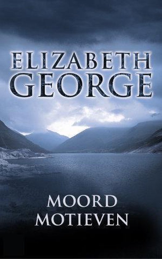 Boek "Moord Motieven" van Elizabeth George, met een donkere lucht en bergen boven een meer.