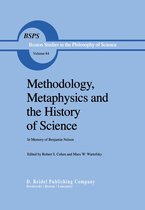 Boston Studies in the Philosophy and History of Science 84 - Methodology, Metaphysics and the History of Science