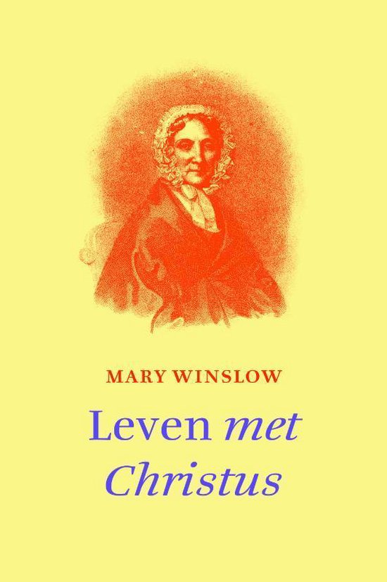 Leven met Christus - Mary Winslow | Tiliboo-afrobeat.com