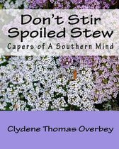 Don't Stir Spoiled Stew