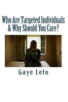 Who Are Targeted Individuals & Why Should You Care?