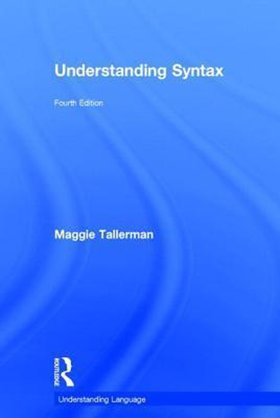 Samenvatting Understanding Syntax - Tallerman