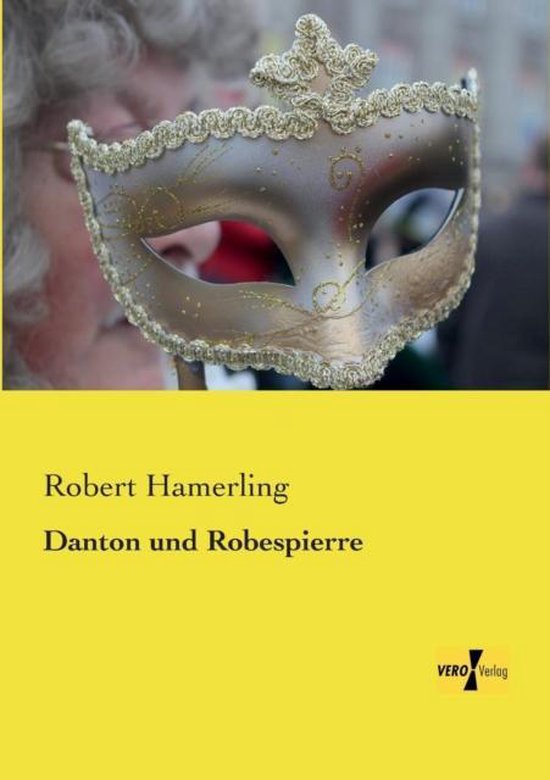 Danton und Robespierre 9783957388599 Robert Hamerling Boeken