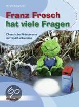 Franz Frosch hat viele Fragen